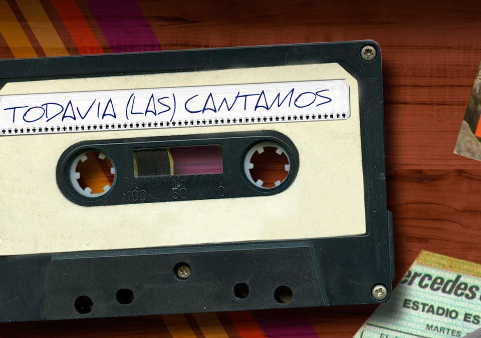 Todavía (las) cantamos
